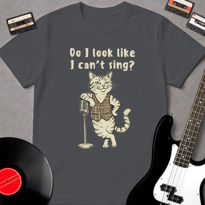 Do I Look Like I can't Sing?