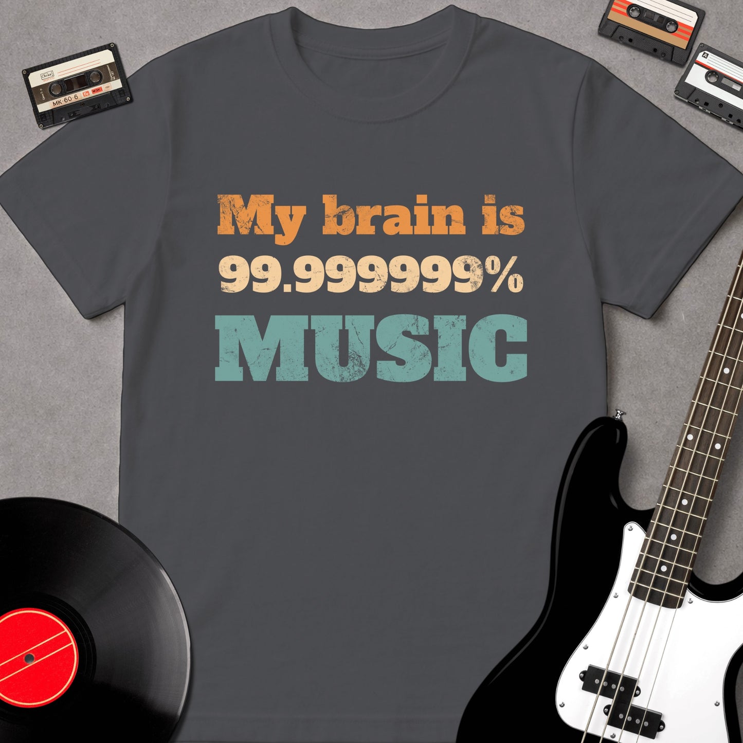 My Brain Is 99.999999% Music