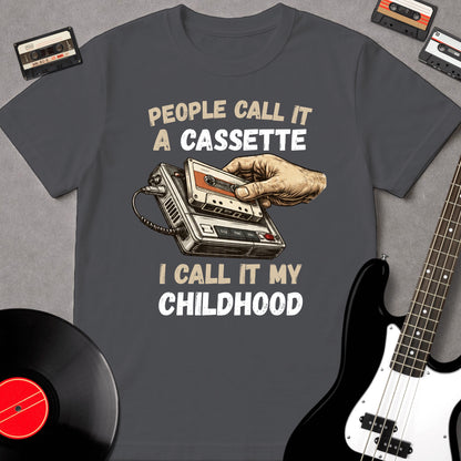 People Call It A Cassette, I Call It My Childhood
