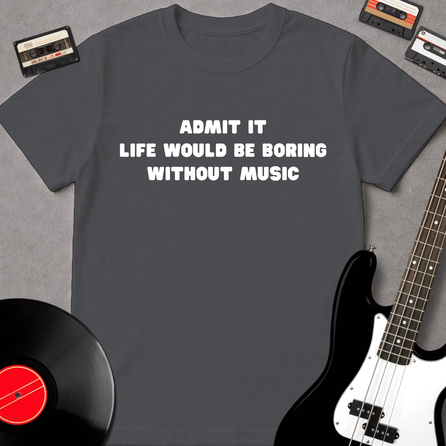 Life Would Be Boring Without Music