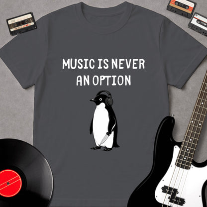Music Is Never An Option