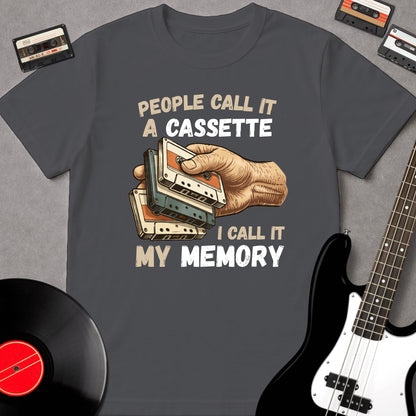 People Call It A Cassette, I Call It My Memory