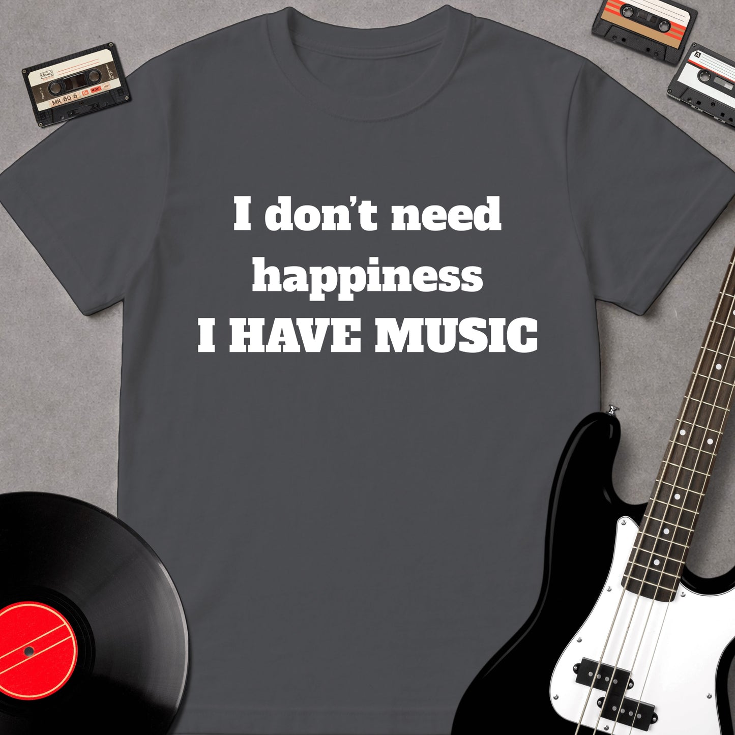 I Don't Need Happiness