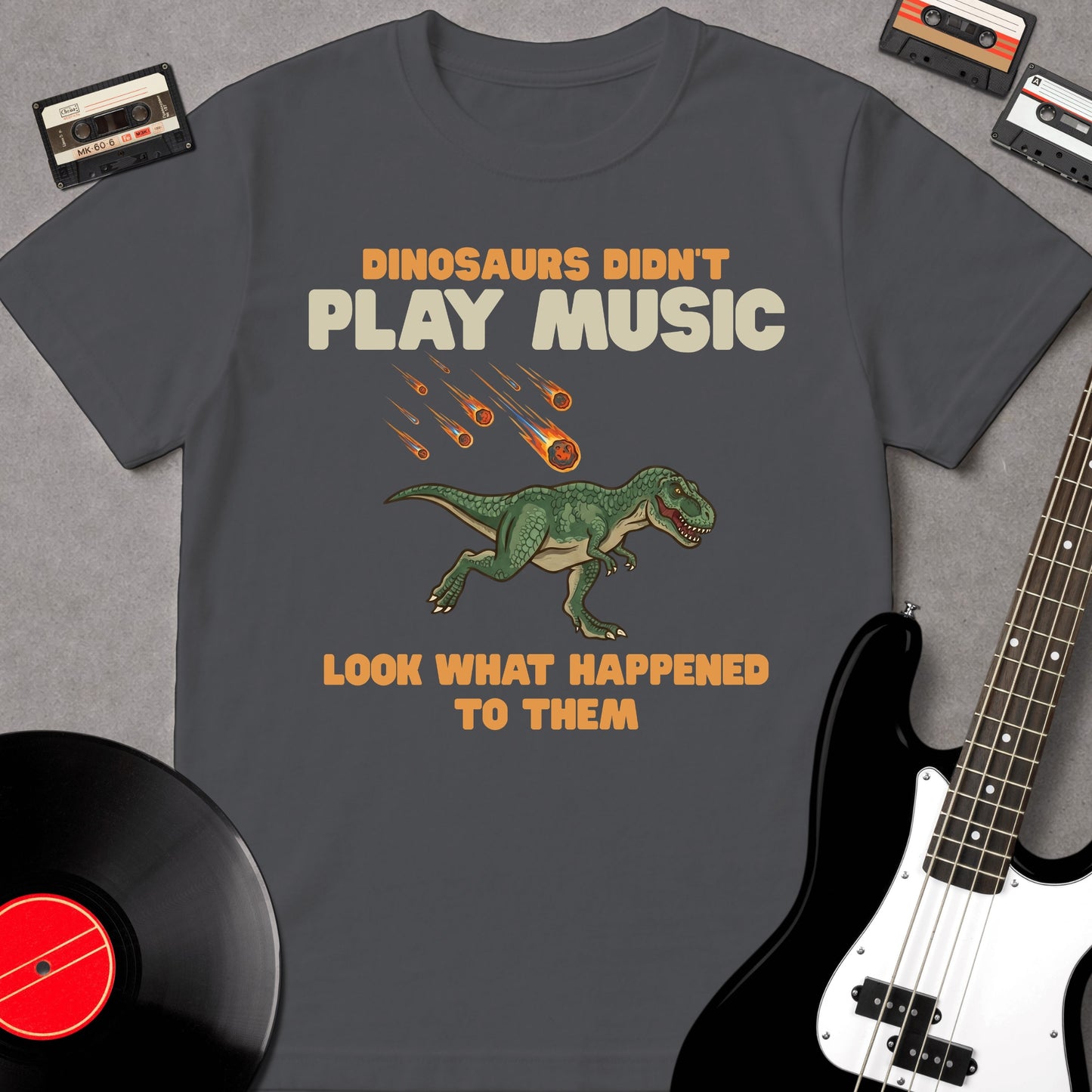 Dinosaurs Didn't Play Music