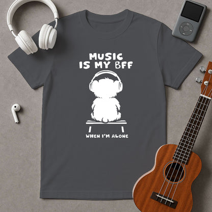 Music Is My BFF When I'm Alone