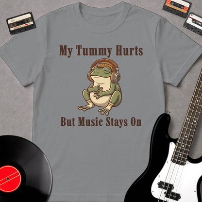My Tummy Hurts But Music Stays On