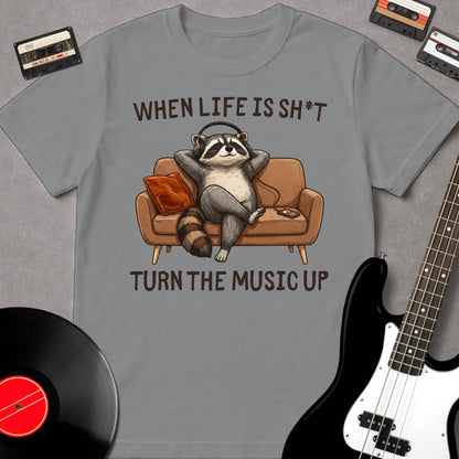When Life Is Sh*t, Turn The Music Up