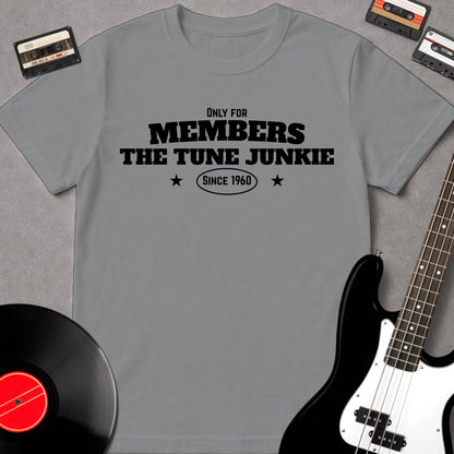Only For Member The Tune Junkie