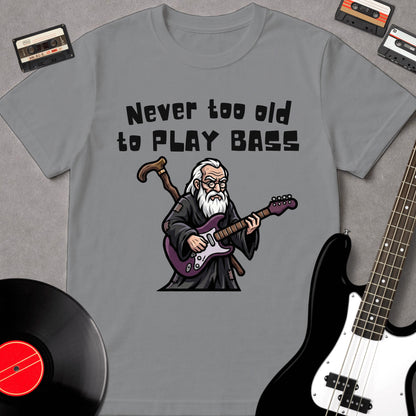 Never Too Old To Play Bass