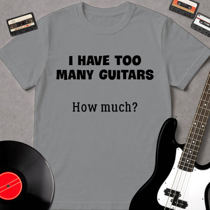 I Have Too Many Guitars