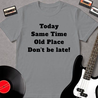 Don't Be Late!