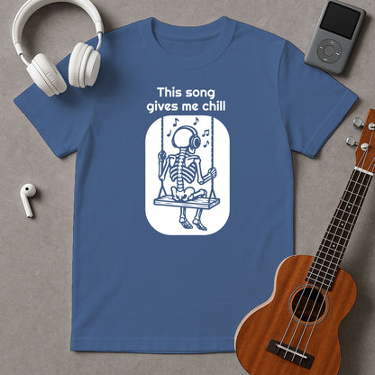 This Song Gives Me Chill (Two Design Versions)