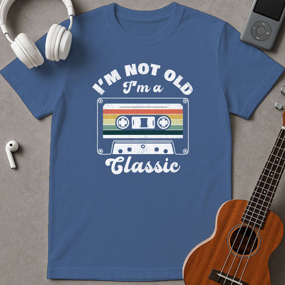 I'm Not Old I'm A Classic