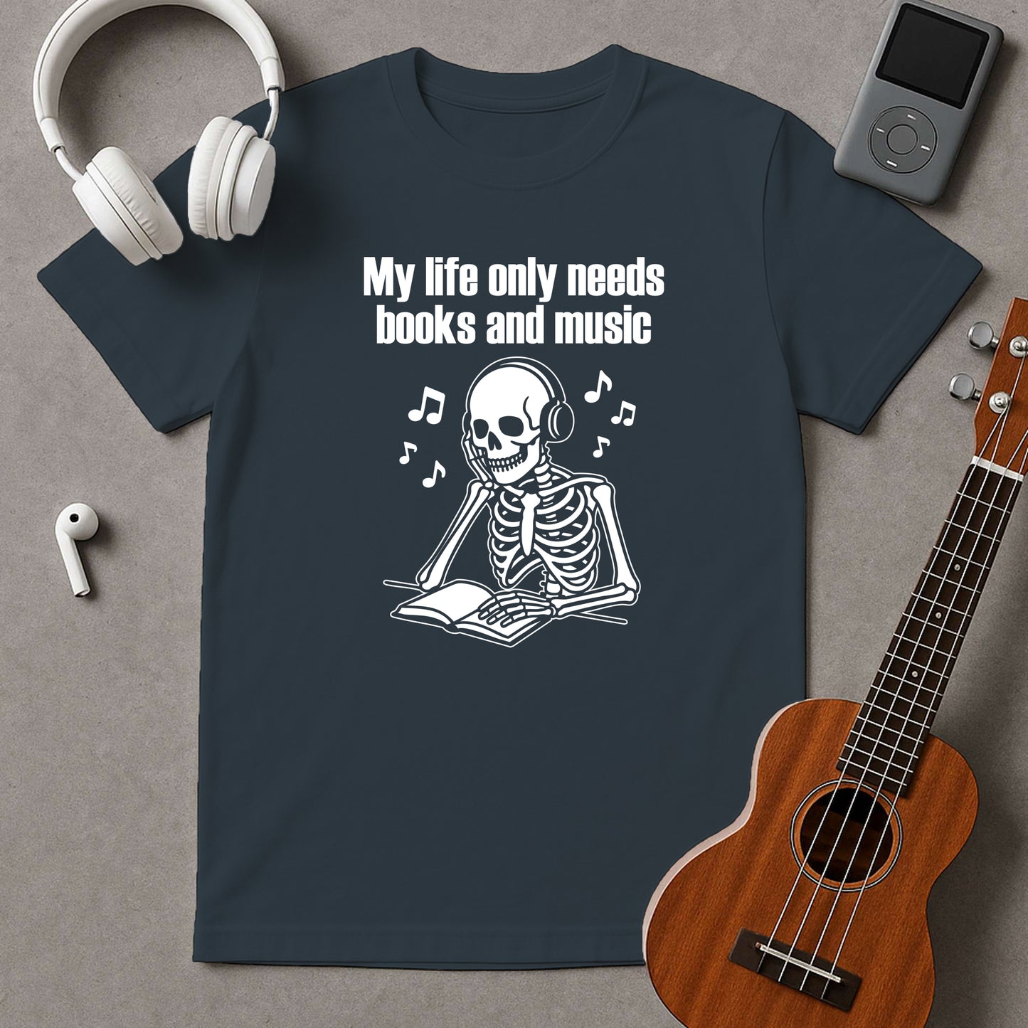 My Life Only Needs Books And Music