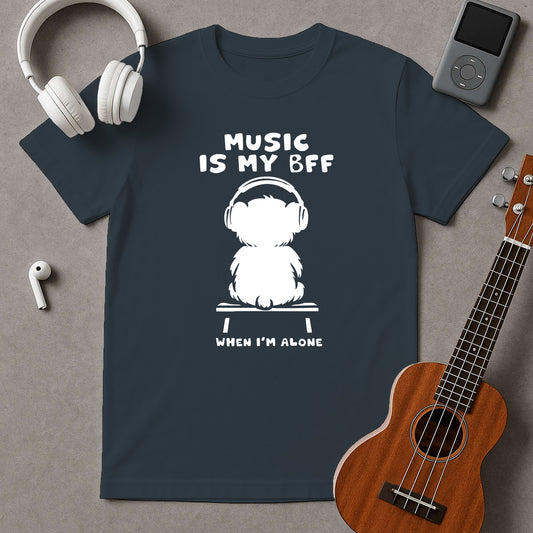 Music Is My BFF When I'm Alone