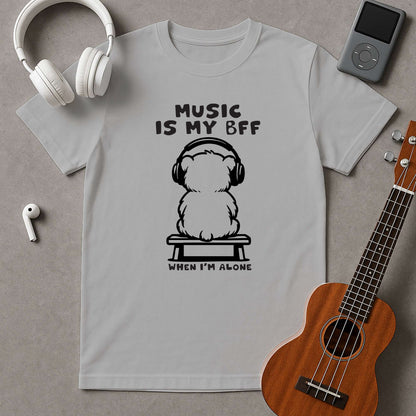 Music Is My BFF When I'm Alone