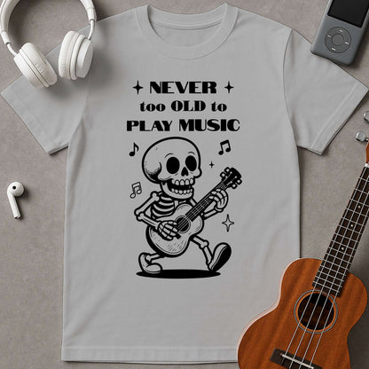 Never Too Old To Play Music