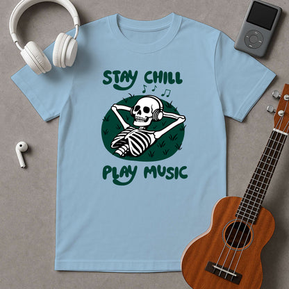 Stay Chill. Play Music