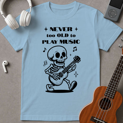 Never Too Old To Play Music