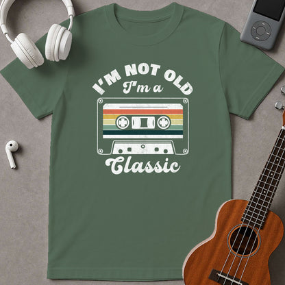 I'm Not Old I'm A Classic