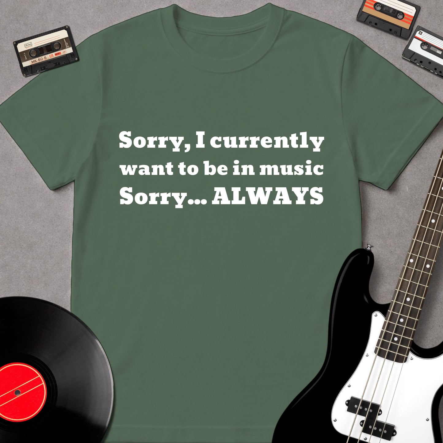 Sorry I Currently Want To Be In Music