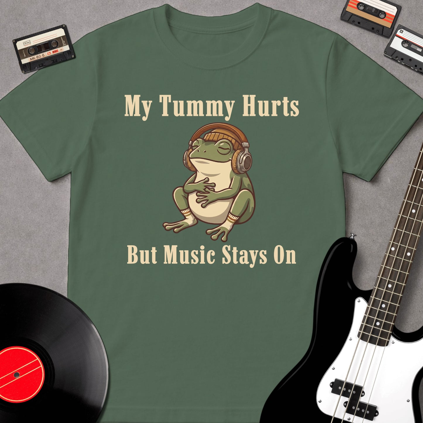 My Tummy Hurts But Music Stays On