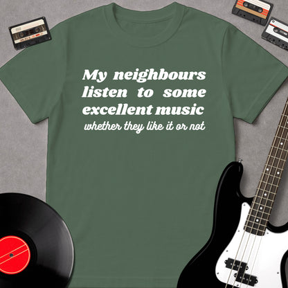 My Neighbours Listen To Some Excellent Music...