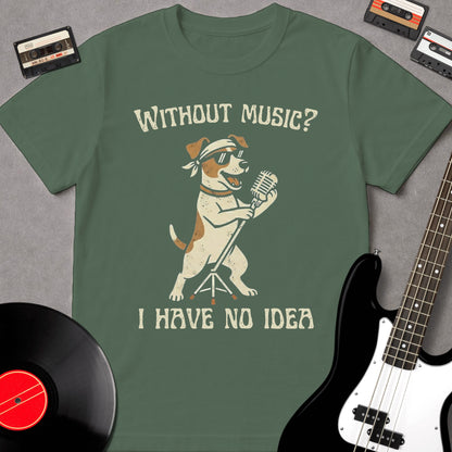 Without Music? I Have No Idea