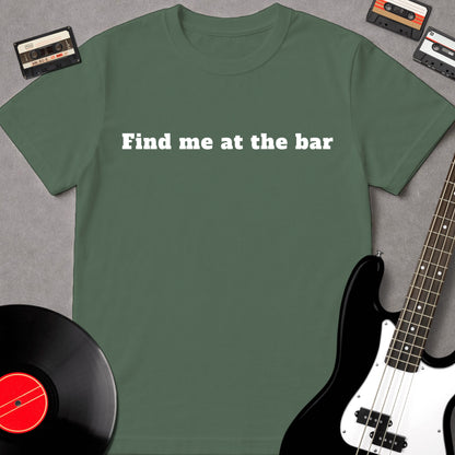 Find Me At The Bar