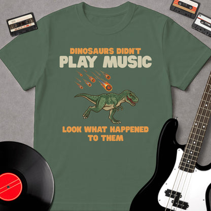 Dinosaurs Didn't Play Music