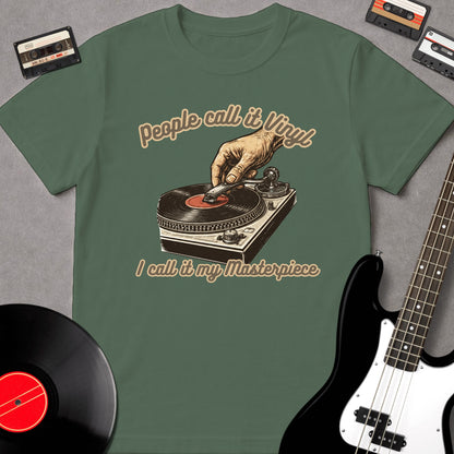 People Call It Vinyl, I Call It My Masterpiece