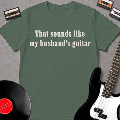 That Sounds Like My Husband's Guitar