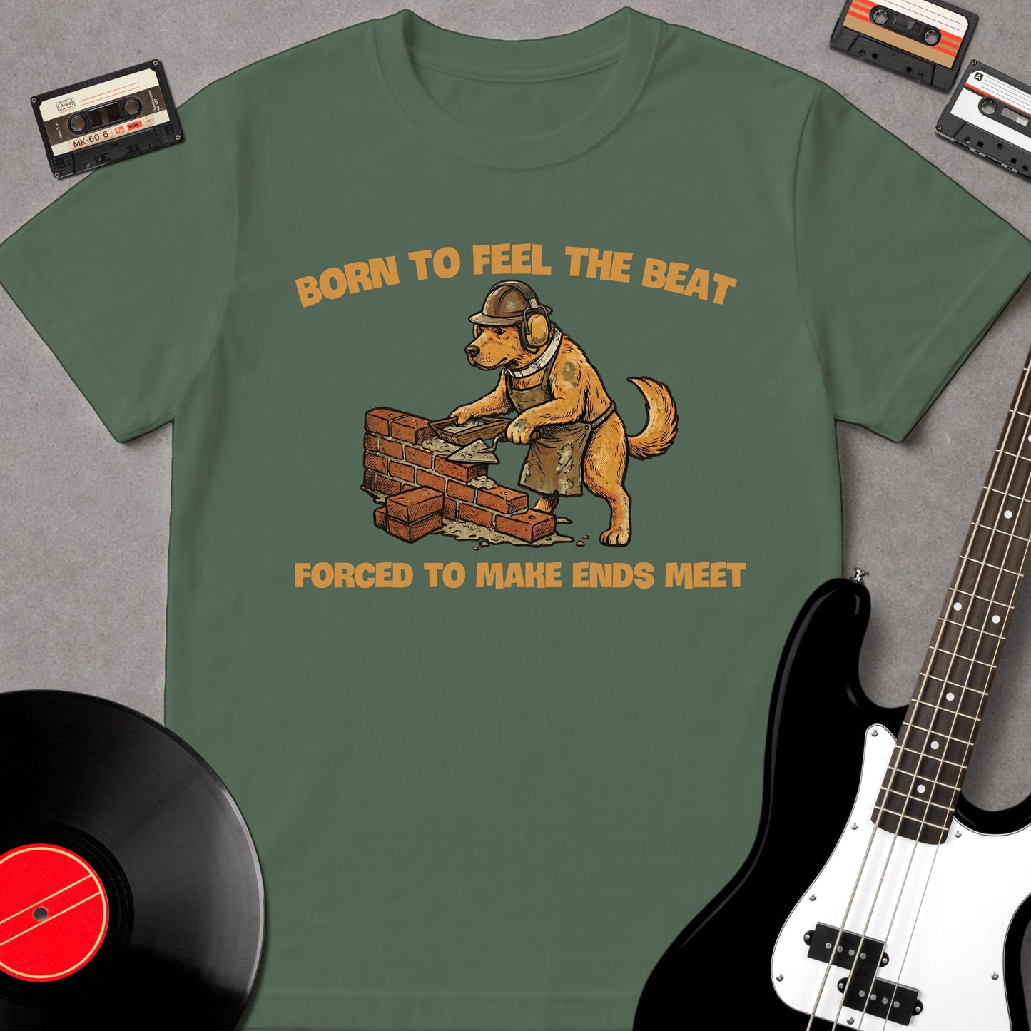 Born To Feel The Beat, Forced To Make Ends Meet