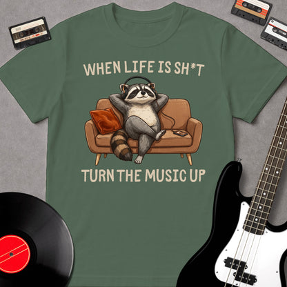 When Life Is Sh*t, Turn The Music Up
