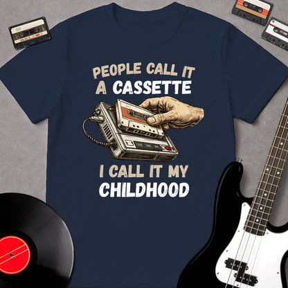 People Call It A Cassette, I Call It My Childhood