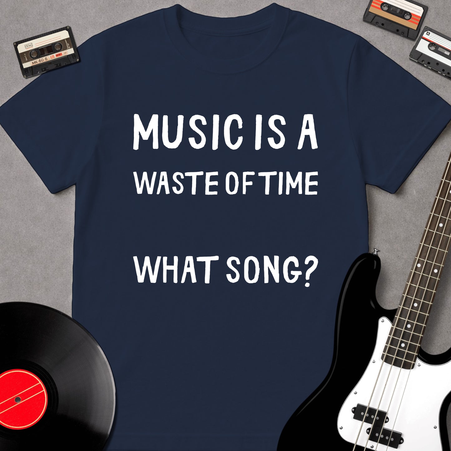 Music Is A Waste Of Time