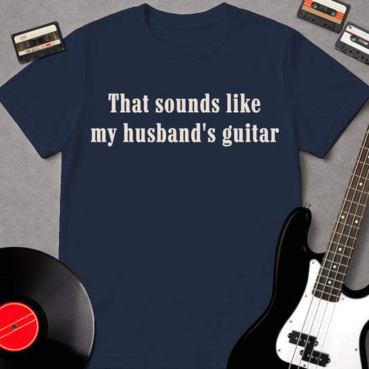That Sounds Like My Husband's Guitar