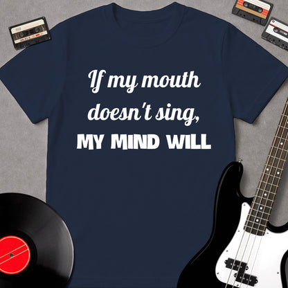 If My Mouth Doesn't Sing