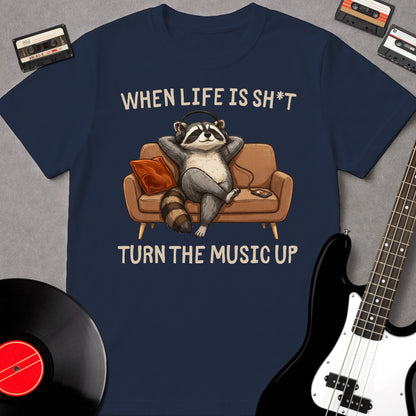 When Life Is Sh*t, Turn The Music Up