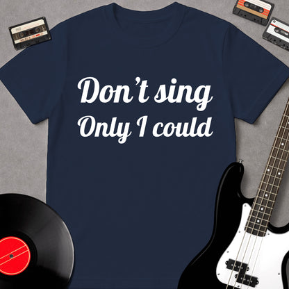Don't Sing