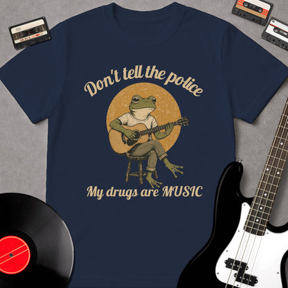 Don't Tell The Police My Drugs Are Music