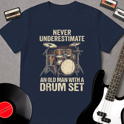 Never Underestimate An Old Man With A Drum Set