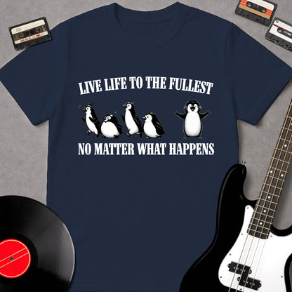 Live Life To The Fullest