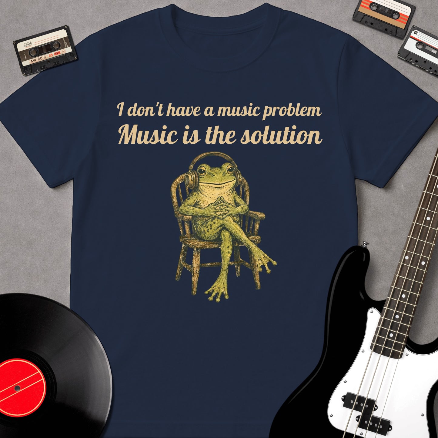 I Don't Have A Music Problem
