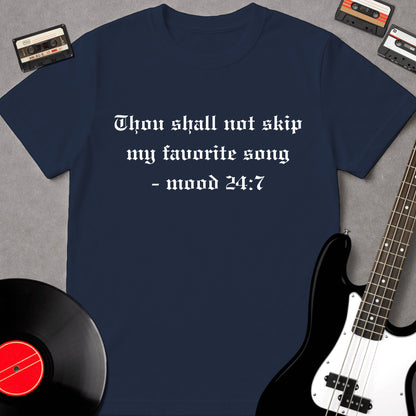 Thou Shall Not Skip My Favorite Song