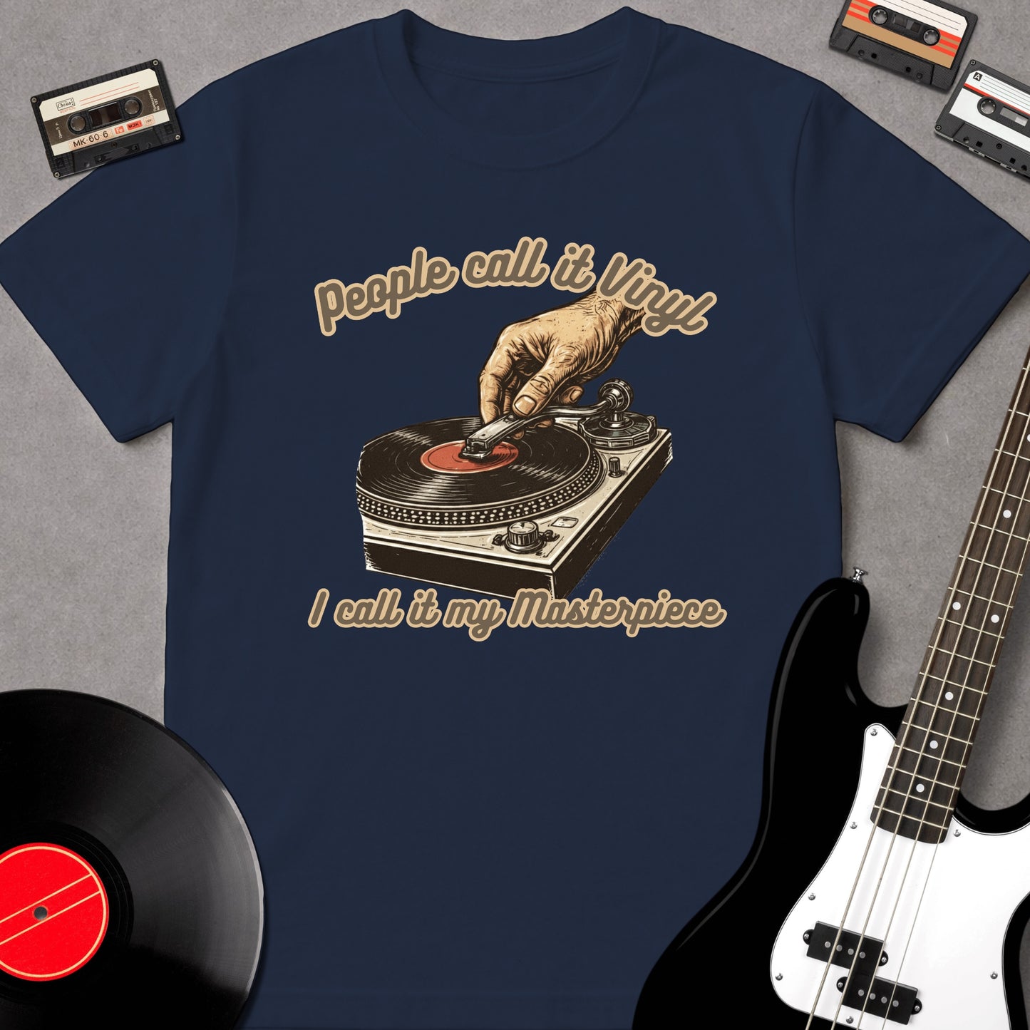 People Call It Vinyl, I Call It My Masterpiece