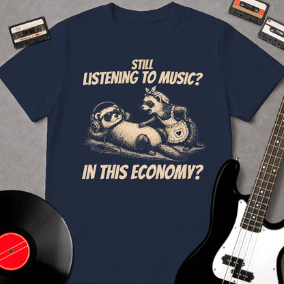 Still Listening To Music? In This Economy?