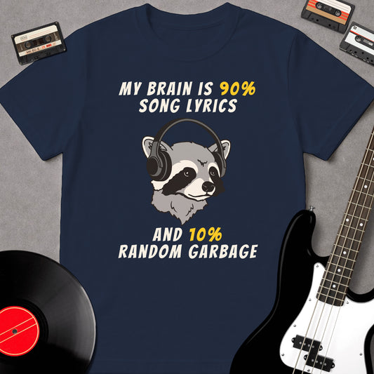 My Brain Is 90% Song Lyrics And 10% Random Garbage