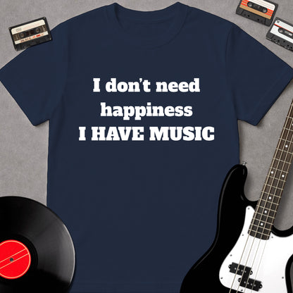 I Don't Need Happiness