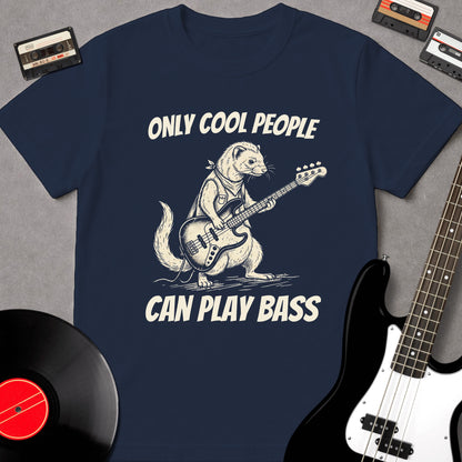 Only Cool People Can Play Bass